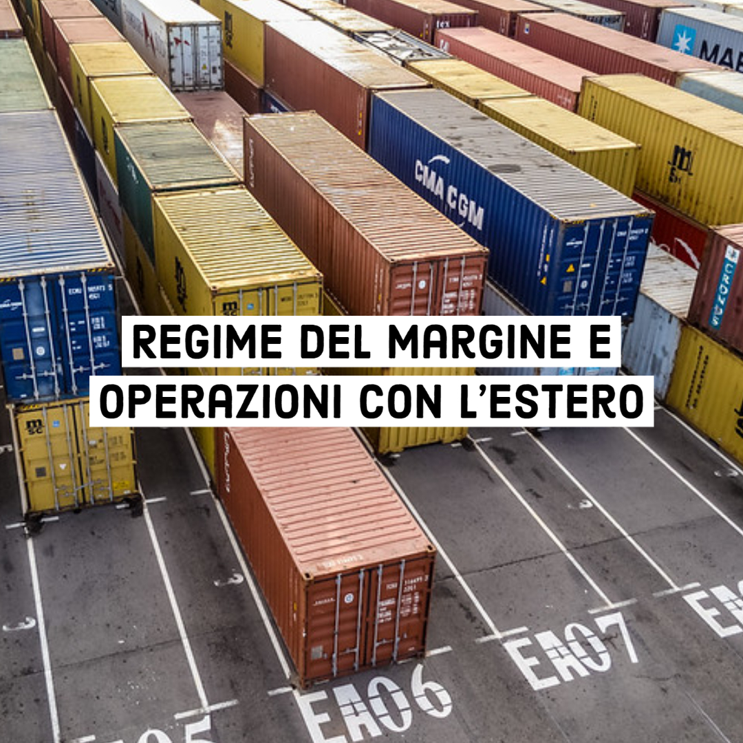 Regime Del Margine E Operazioni Con L’estero - Studio Botto